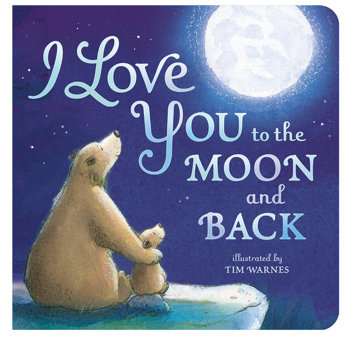 I love You to the Moon & Back Board Book